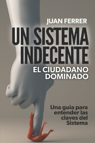 Cover of Un Sistema Indecente