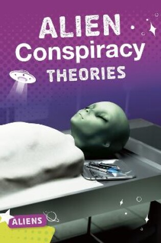 Cover of Alien Conspiracy Theories