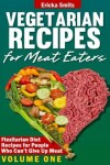 Book cover for Vegetarian Recipes for Meat Eaters