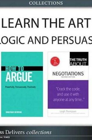 Cover of Learn the Art of Logic and Persuasion (Collection)