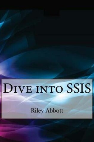 Cover of Dive Into Ssis