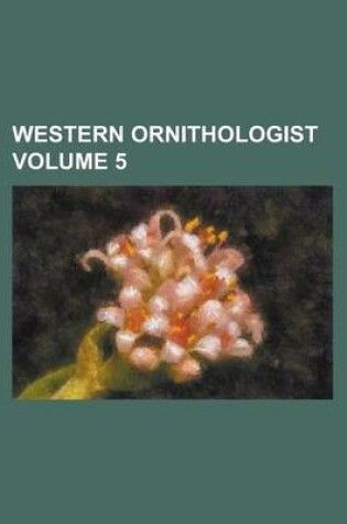 Cover of Western Ornithologist Volume 5