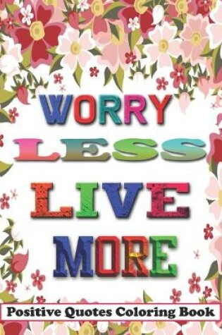 Cover of Worry Less Live More