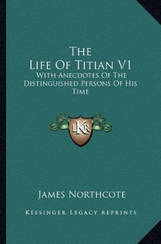 Cover of The Life of Titian V1