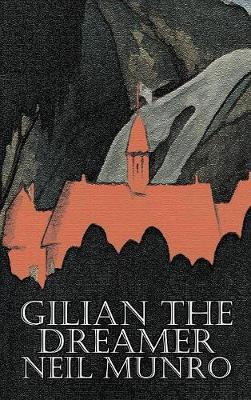 Book cover for Gilian the Dreamer by Neil Munro, Fiction, Classics, Action & Adventure