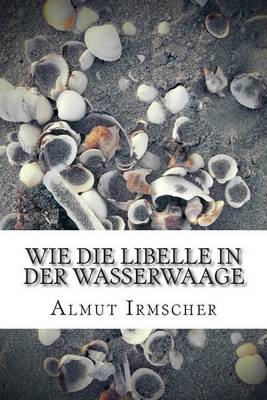 Book cover for Wie Die Libelle in Der Wasserwaage