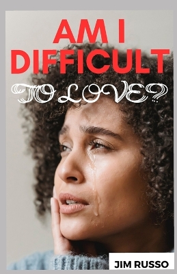 Book cover for Am I Difficult to Love?