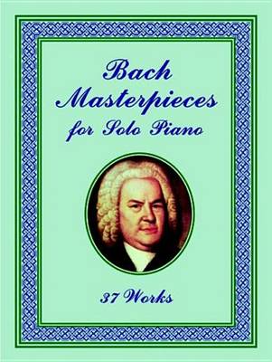 Book cover for Bach Masterpieces for Solo Piano