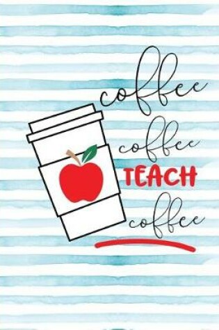 Cover of Coffee Coffee Teach Coffee