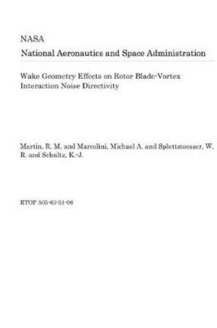 Cover of Wake Geometry Effects on Rotor Blade-Vortex Interaction Noise Directivity