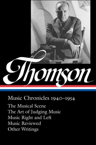 Cover of Virgil Thompson: Music Chronicles 1940 - 1954