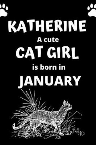 Cover of KATHERINE a cute cat girl is born in January