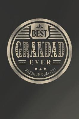 Book cover for Best Grandad Ever Genuine Authentic Premium Quality