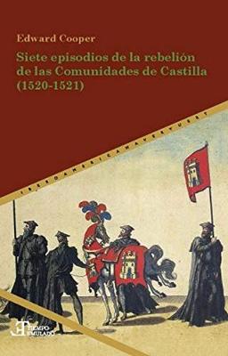 Book cover for Siete episodios de la rebelion de las Comunidades de Castilla (1520-1521)