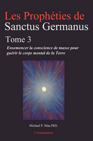 Cover of Les Propheties de Sanctus Germanus Tome 3