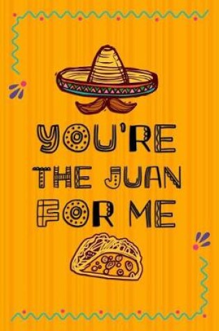 Cover of You're The Juan For Me
