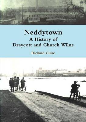 Book cover for Neddytown: A History of Draycott and Church Wilne