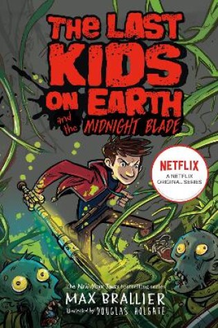 Cover of Last Kids on Earth and the Midnight Blade