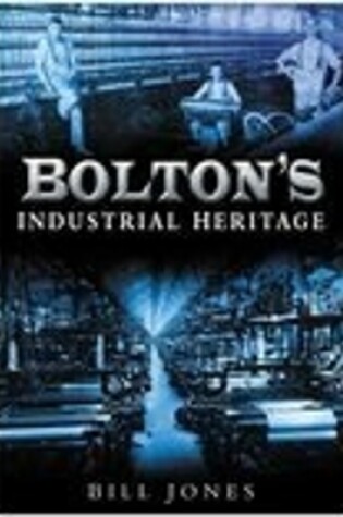 Cover of Bolton's Industrial Heritage