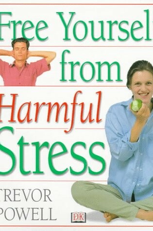 Cover of Free Yourself from Harmful Stress