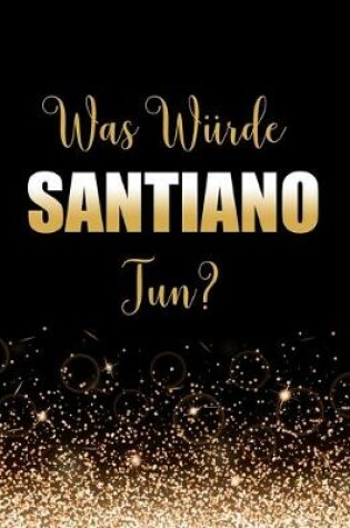 Cover of Was wurde Santiano tun?