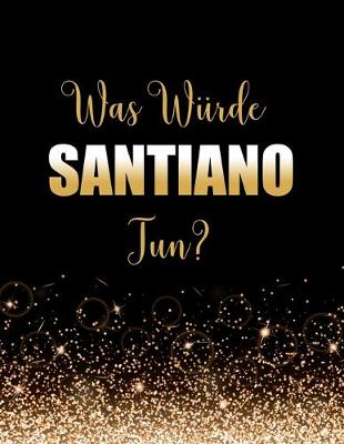 Book cover for Was wurde Santiano tun?