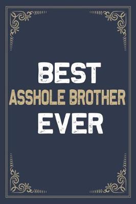 Book cover for Best Asshole Brother Ever