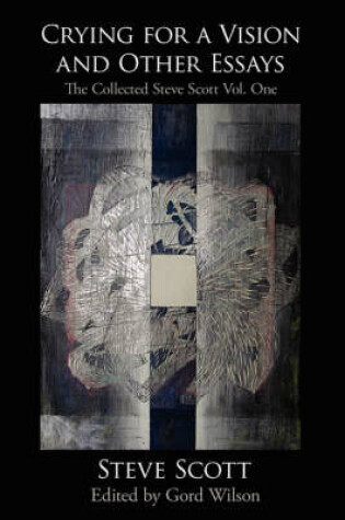 Cover of Crying for a Vision and Other Essays