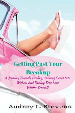 Cover of Getting Past Your Breakup