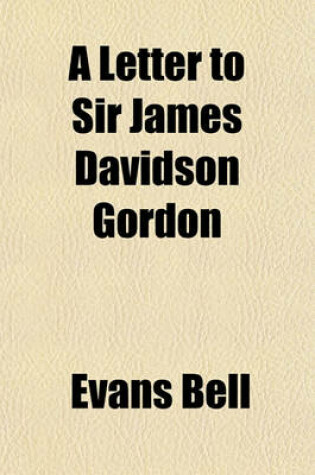 Cover of A Letter to Sir James Davidson Gordon
