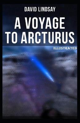 Book cover for A Voyage to Arcturus Illustrated