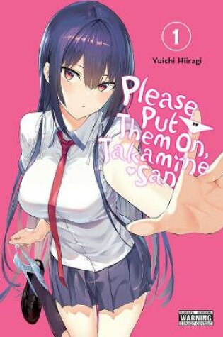 Cover of Please Put Them On, Takamine-san, Vol. 1