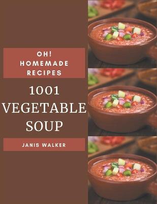 Book cover for Oh! 1001 Homemade Vegetable Soup