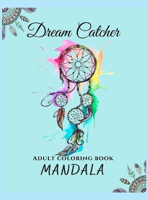 Book cover for Mandala Dream Catcher Adult Coloring Book