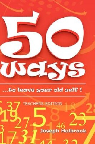 Cover of 50 Ways ...to leave your old self ! (TEACHER'S)