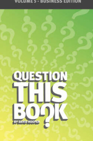 Cover of Question This Book - Volume 5 (Business Edition)