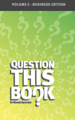 Book cover for Question This Book - Volume 5 (Business Edition)