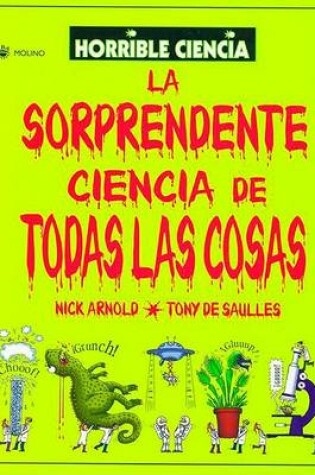 Cover of La Sorprendente Ciencia de Todas las Cosas