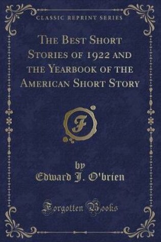 Cover of The Best Short Stories of 1922 and the Yearbook of the American Short Story (Classic Reprint)