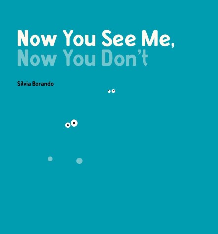 Book cover for Now You See Me, Now You Don't