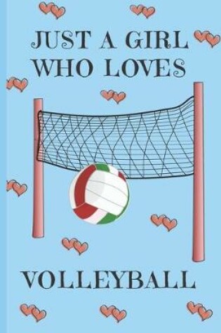 Cover of Just A Girl Who Loves Volleyball