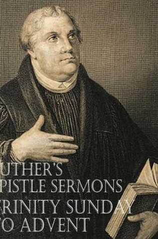 Cover of Luther's Epistle Sermons Vol. III - Trinity Sunday to Advent