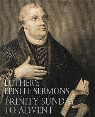 Book cover for Luther's Epistle Sermons Vol. III - Trinity Sunday to Advent