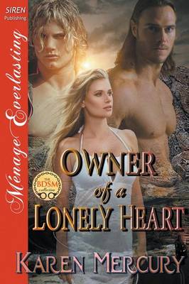 Book cover for Owner of a Lonely Heart (Siren Publishing Menage Everlasting)