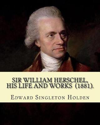 Book cover for Sir William Herschel, his life and works (1881). By