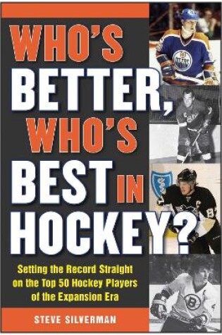 Cover of Who's Better, Who's Best in Hockey?