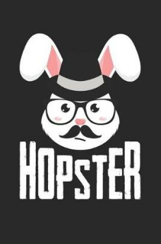Cover of Easter Notebook - Hopster Funny Easter Pun Hipster Bunny Easter Gift - Easter Journal - Easter Diary