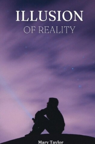 Cover of Illusion of Reality