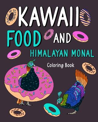 Book cover for Kawaii Food and Himalayan Monal Coloring Book