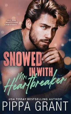 Book cover for Snowed in with Mr. Heartbreaker